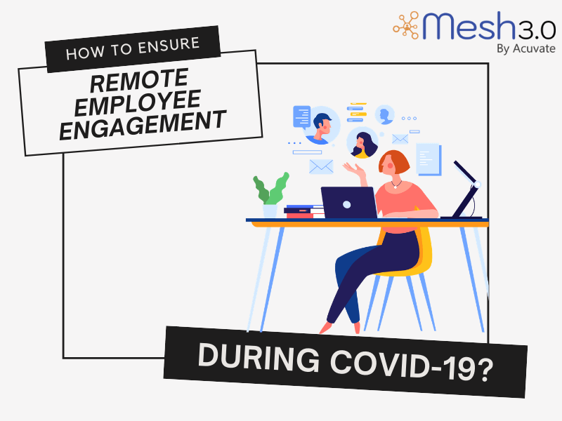 Remote Employee Engagement During Covid 19