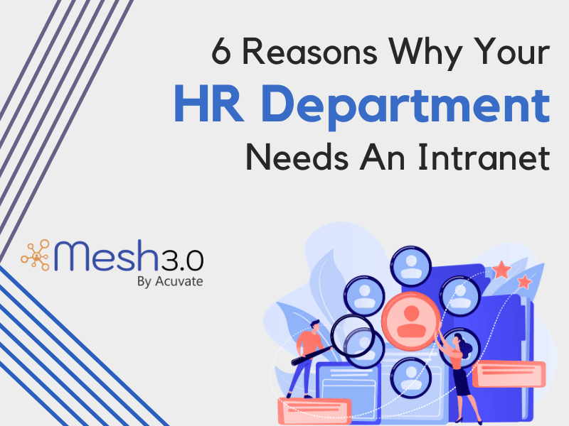 6 Reasons Why Your Hr Department Needs An Intranet