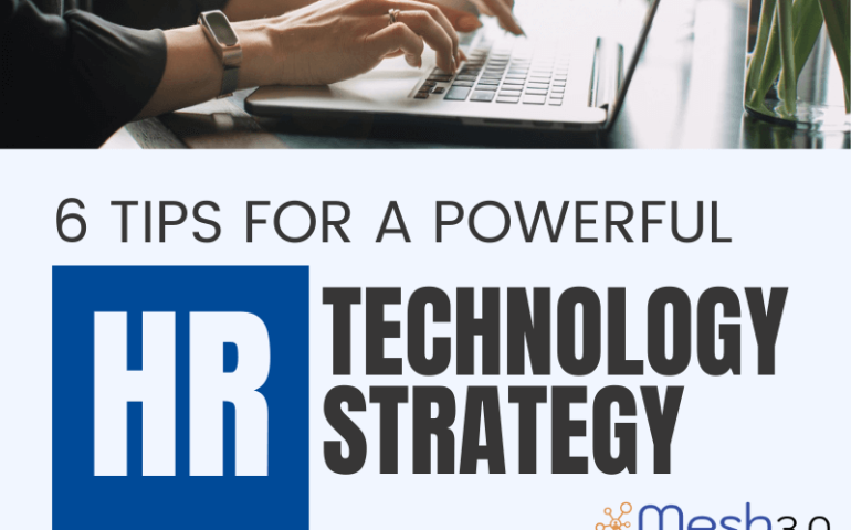 6 Tips For A Powerful Hr Technology Strategy