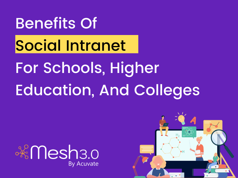 Benefits Of Social Intranet For Schools, Higher Education, And Colleges