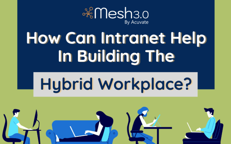 How Can Intranet Help In Building The Hybrid Workplace