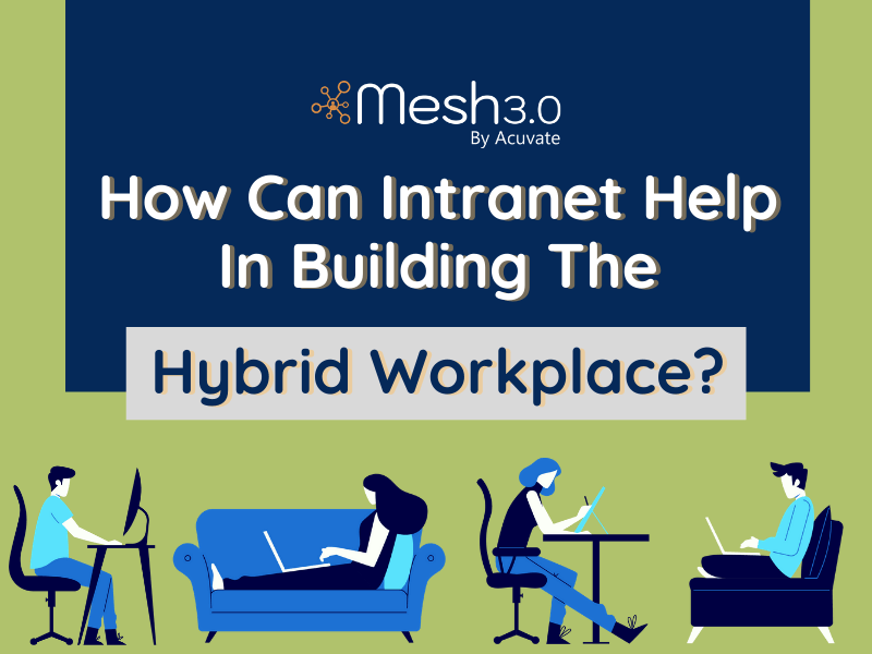 How Can Intranet Help In Building The Hybrid Workplace