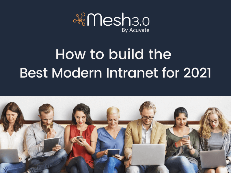 How To Build The Best Modern Intranet For 2021