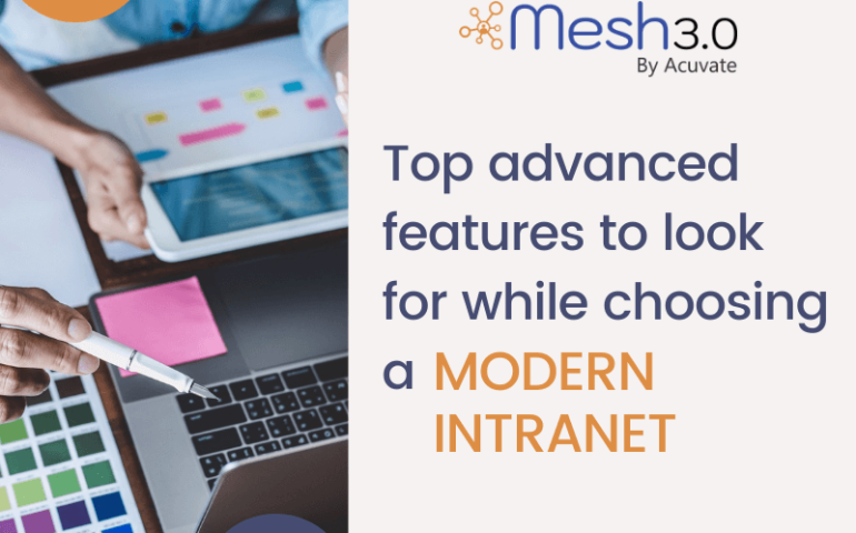 Top Advanced Features To Look For While Choosing A Modern Intranet V1