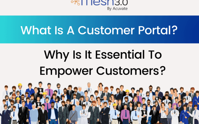 What Is A Customer Portal Why Is It Essential To Empower Customers