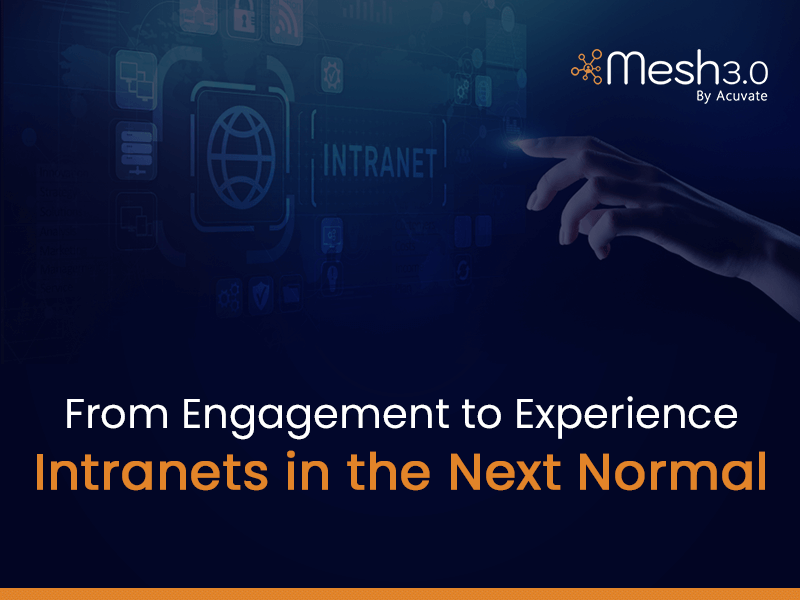 From Engagement To Experience Intranets In The Next Normal V1