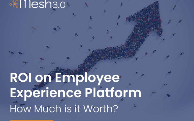 Roi On Employee Experience Platform How Much Is It Worth