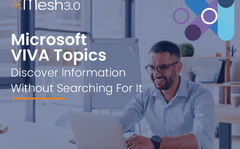 Microsoft Viva Topics Discover Information Without Searching For It