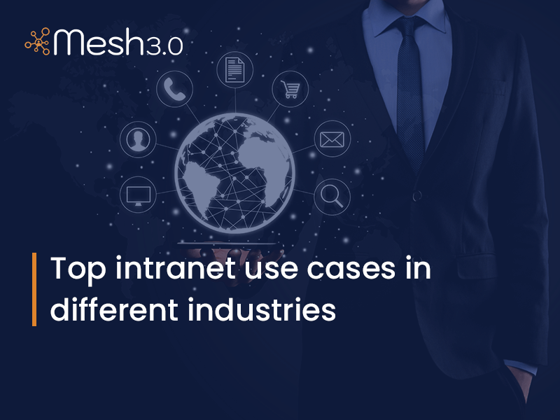 Top Intranet Use Cases In Different Industries