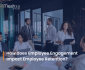 Employee Engagement Impact Employee Retention
