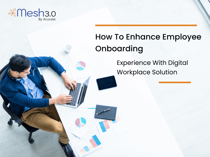 How to enhance employee onboarding experience with digital workplace